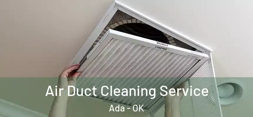 Air Duct Cleaning Service Ada - OK