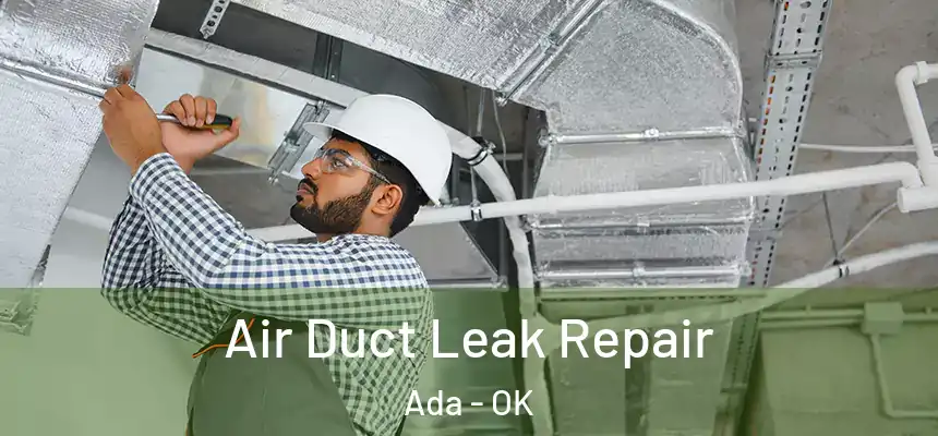  Air Duct Leak Repair Ada - OK