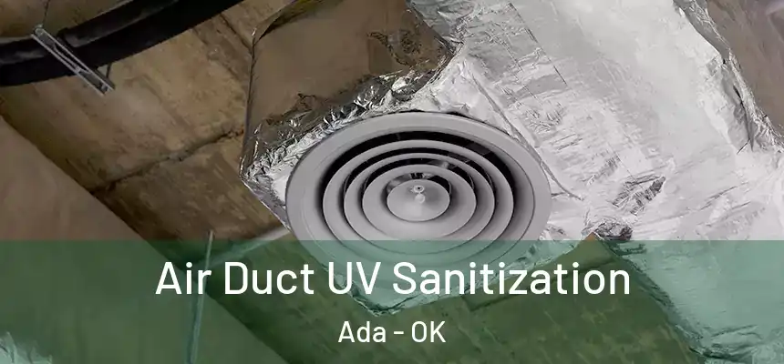  Air Duct UV Sanitization Ada - OK
