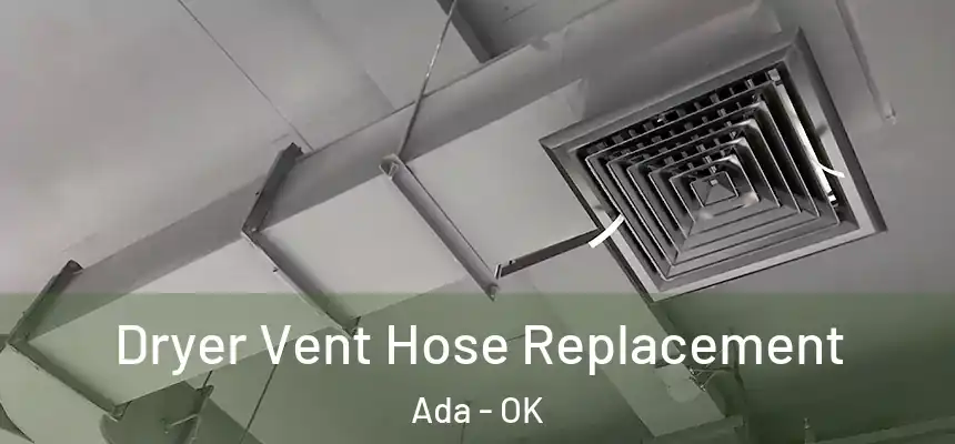  Dryer Vent Hose Replacement Ada - OK