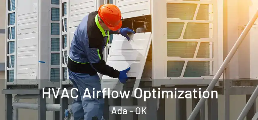  HVAC Airflow Optimization Ada - OK
